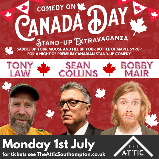 Comedy on Canada Day with not 1 but 3 headliner Canadian comedians Monday 1st July