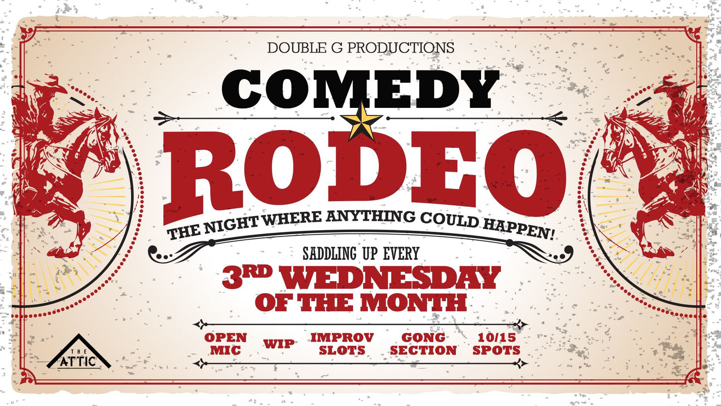 Comedy Rodeo at The Attic!
Comedy Improv
Wednesday 9th September 2026