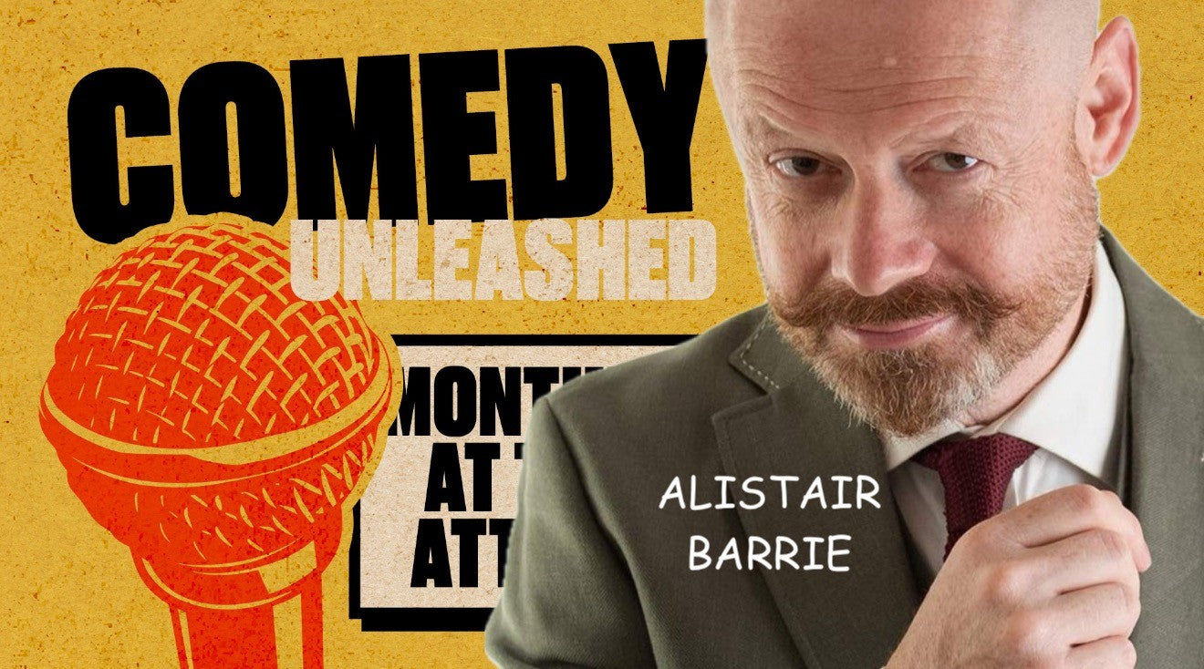 Comedy Unleashed – Coming to The Attic 2, Southampton with headliner Alistair Barrie!