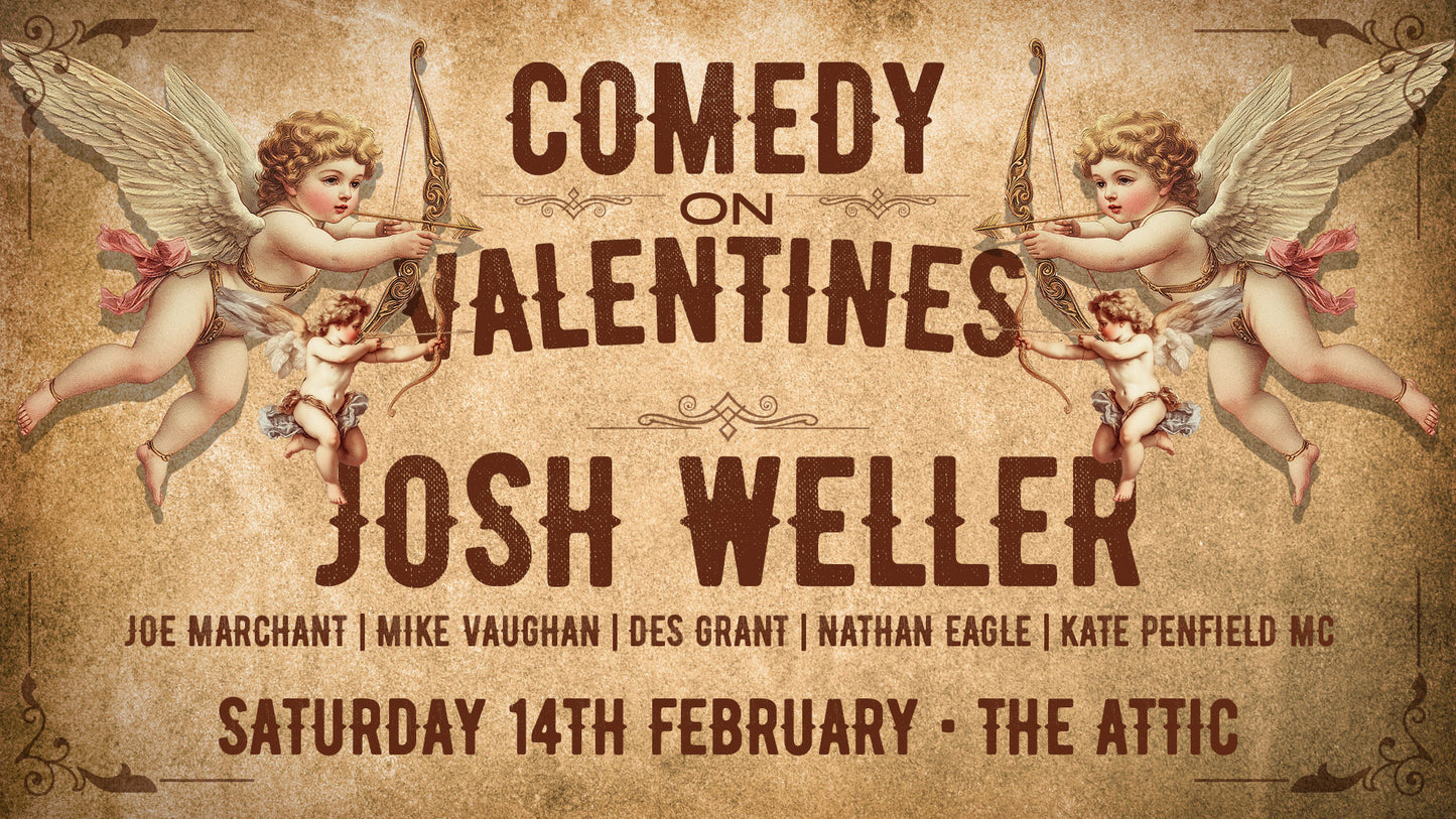 Things to do on Valentines - Stand up Comedy Night at the Attic Southampton with Headliner Josh Weller