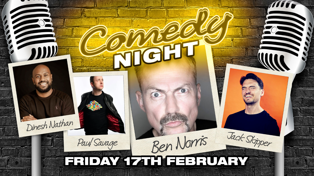 SOLD OUT - Comedy Night with Ben Norris - Friday 17th February