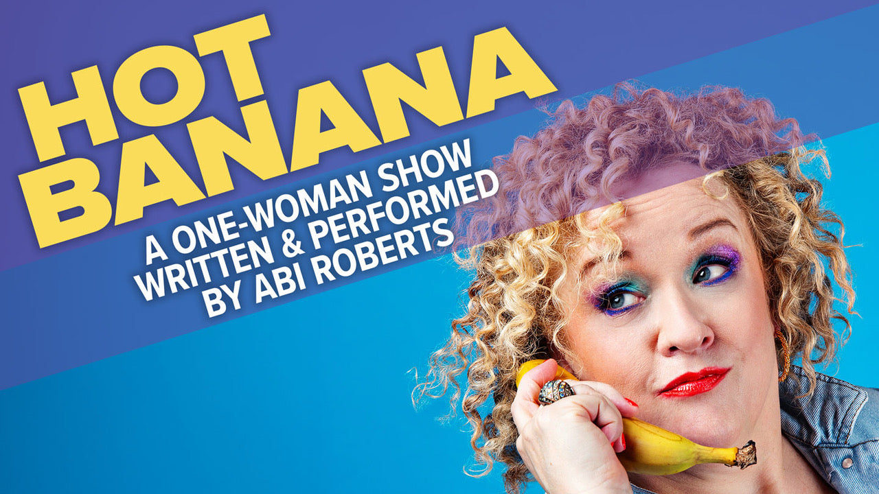 Comedy Night with Abi Roberts Hot Banana - Friday 25th September 2026