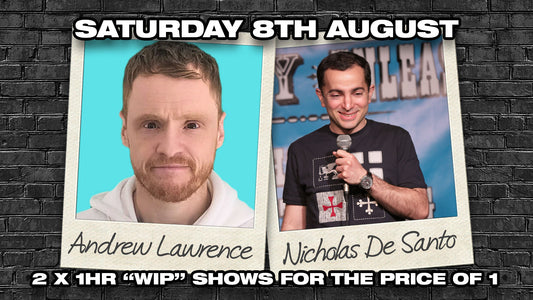 Andrew Lawrence & Nicholas De Santo Stand Up Comedy in Southampton - Saturday 8th August