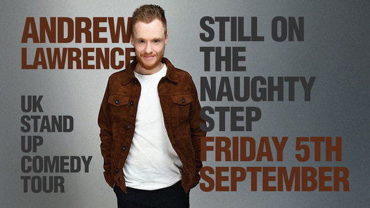 Andrew Lawrence Southampton The Attic "Still on the Naughty Step" - Friday 5th September