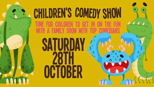 Children's Comedy Show - Saturday 28th October
