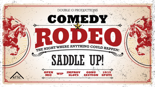 Open Mic Stand up Comedy Rodeo at The Attic Saturday 16th August