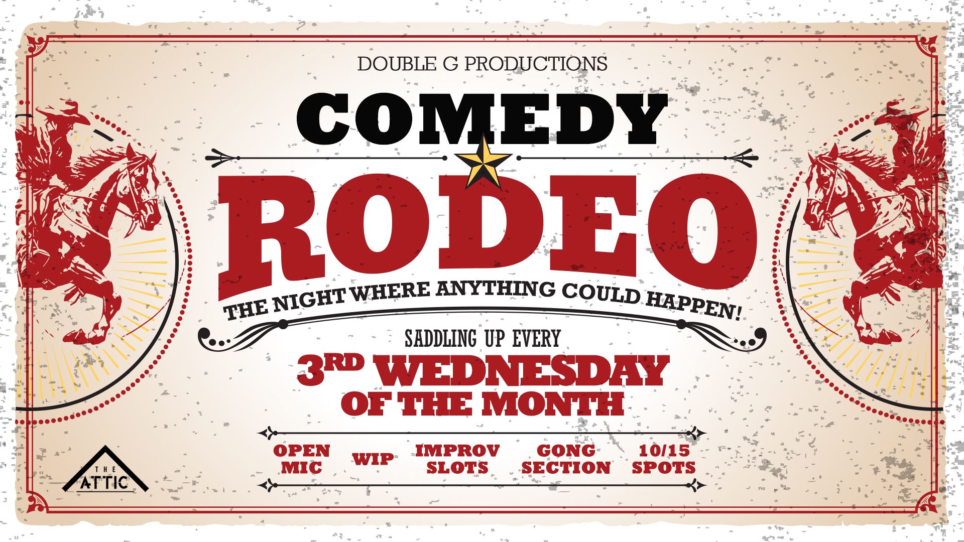 Comedy Rodeo at The Attic! 
Comedy Improv
Work in Progress