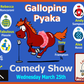 Galloping Pyaka Stand up Comedy at The Attic - Wednesday 25th March