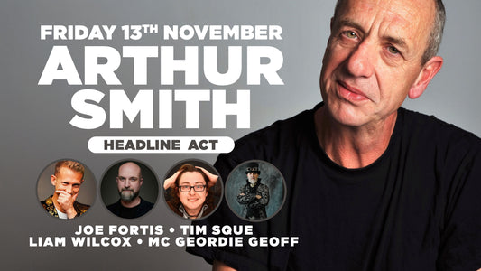 Arthur Smith - Friday 13th November 2026