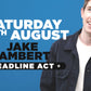 Jake Lambert Headlining a night of Stand up comedy in Southampton- Saturday 29th August