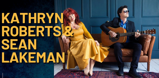 Kathryn Roberts & Sean Lakeman Tour 2025 in Southampton - Wednesday 8th October