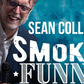 Sean Collins Smokin Funny Comedy Tour in Southampton