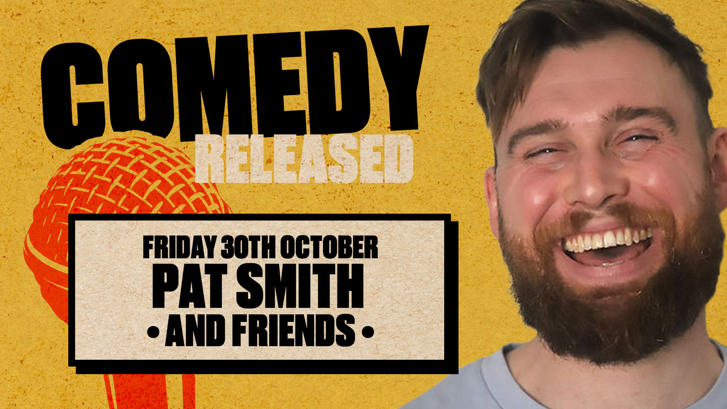 Comedy Released;Pat Smith– Coming to The Attic 2, Southampton-Friday 30th October