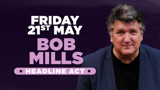 Stand up comedy in Southampton with Headliner Bob Mills Southampton - Friday 21st May 2027