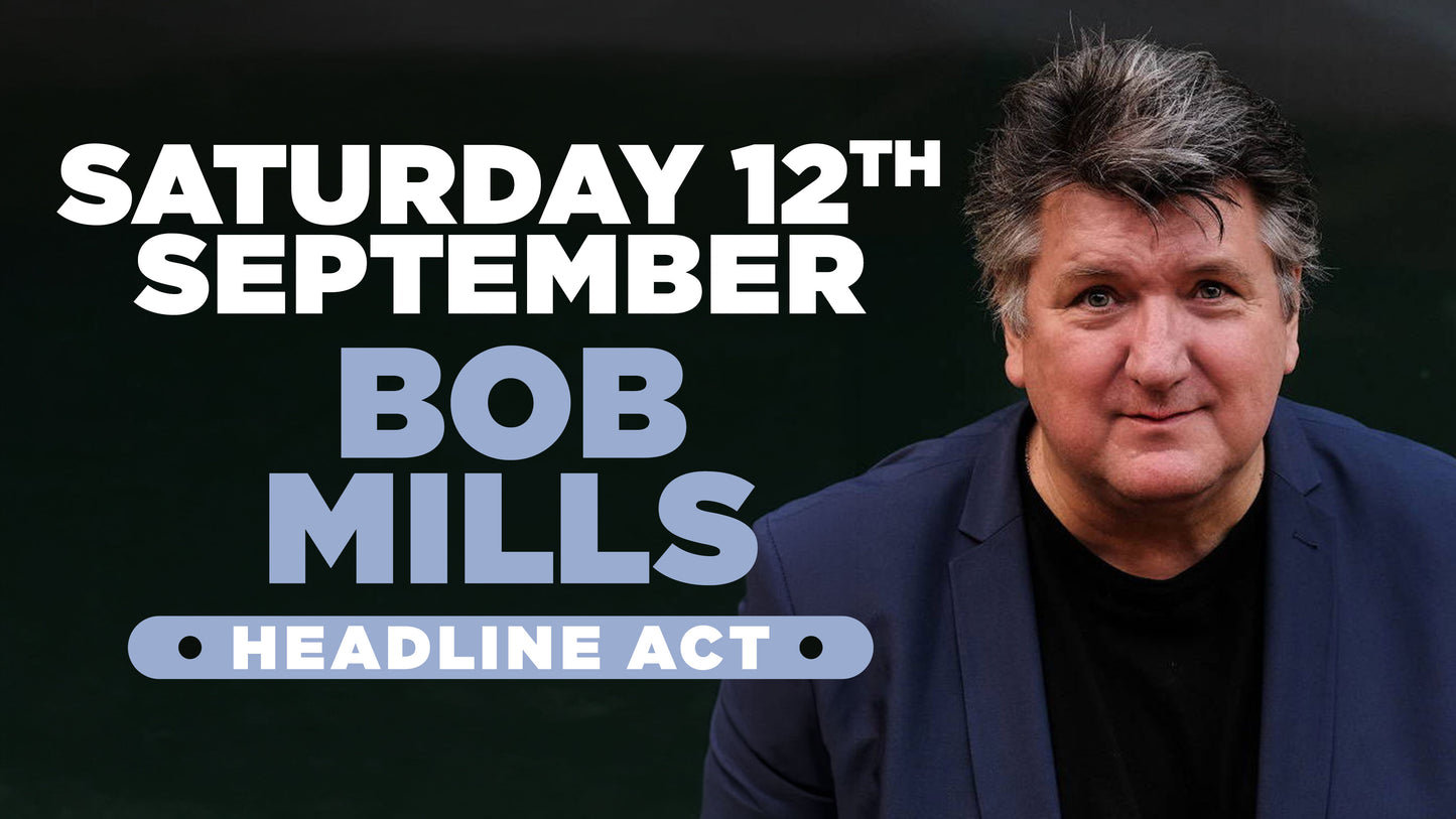 Bob Mills Headlining a night of Stand up comedy in Southampton- Saturday 12th September