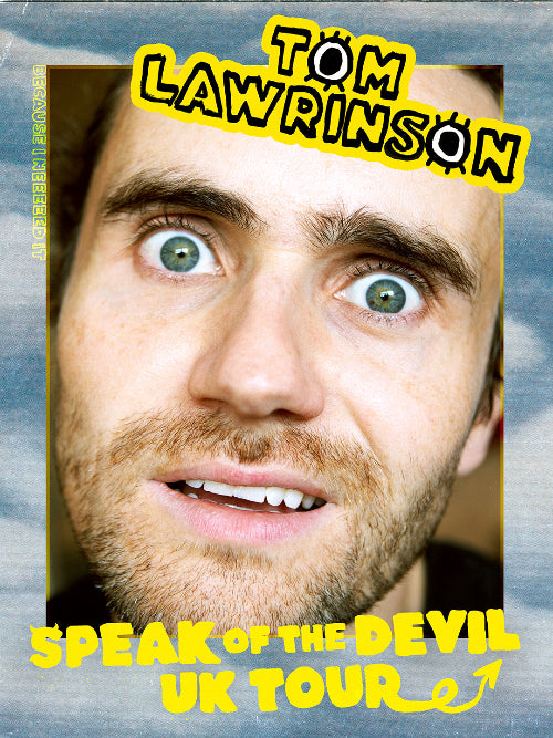 Tom Lawrinson "Speak of the Devil" at The Attic in Southampton Tuesday 13th April 2027