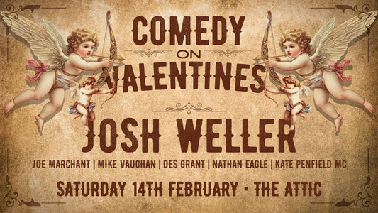 Things to do on Valentines - Stand up Comedy Night at the Attic Southampton with Headliner Josh Weller