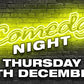 Comedy Night Featuring Alasdair Beckett-King - Thursday 8th December